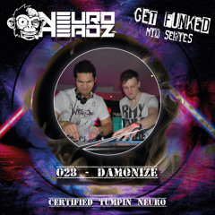 NEUROHEADZ// GET FUNKED GUESTMIX - 028 DAMONIZE