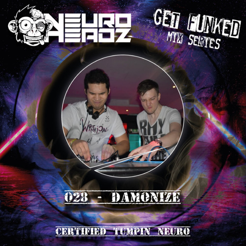 NEUROHEADZ// GET FUNKED GUESTMIX - 028 DAMONIZE