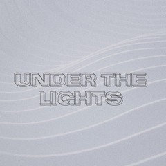 Under The Lights