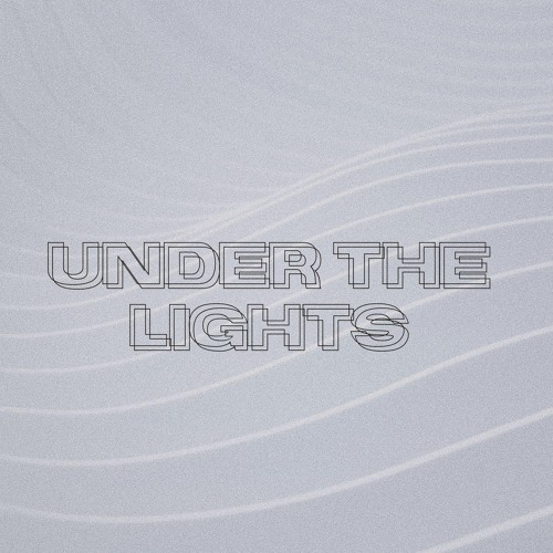 Under The Lights