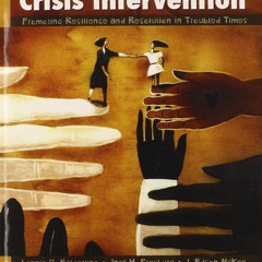 PDF  Crisis Intervention: Promoting Resilience and Resolution in Troubled Times