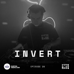 Burton Bass Episode 26 - Invert (Resident Mix)