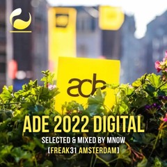 ADE 2022 Digital by MNOW [Freak31 Amsterdam]