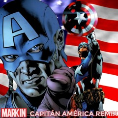 Markin - Capitán América Remix