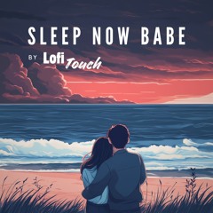 Sleep Now Babe (Acoustic Version)