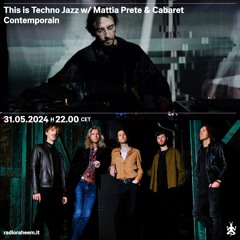 This Is Techno Jazz w/  Mattia Prete & Cabaret Contemporain