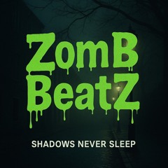 Shadows Never Sleep