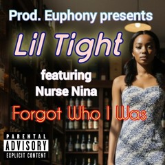 Forgot Who I Was ft Nurse Nina