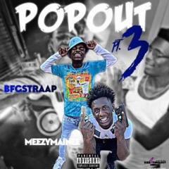 MeezyMainee x BFG Strssp Pop Out Pt 3