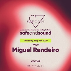 Miguel Rendeiro - #SafeAndSound, Day 1 - 07.05.20