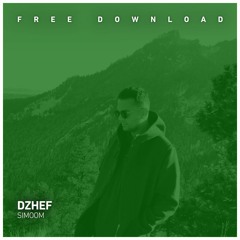 FREE DOWNLOAD: Dzhef - Simoom