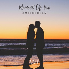 [No Copyright Music] Moment Of Love by Ambiodream [VMF Release]