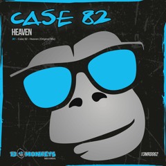 Case 82 - Heaven (Original Mix)