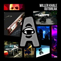 WILLER KHALE - OUTBREAK
