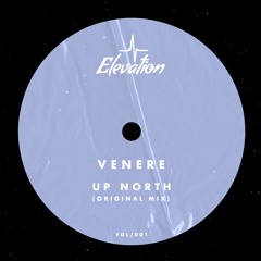 VENERE - UP NORTH (FREE DOWNLOAD) [FDL001]