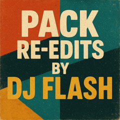 Pack Re-Edits By DJ Flash