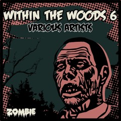 ZOMBIEUK071 - WITHIN THE WOODS VOL 6