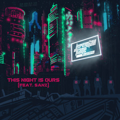 This Night is Ours (feat. SANZ)