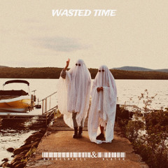 WASTED TIME (FEAT. $L8TER)
