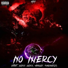 HM-No Mercy(Feat. Neyck Neyck & Adrilex& Marcheezy).mp3