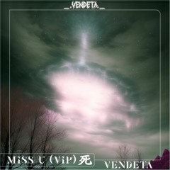 Vendeta - Miss U (VIP)