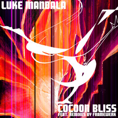 Premiere: Luke Mandala - Cocoon Bliss (Framewerk Electro Remix) [Alien Breakdance]