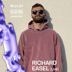 Richard Easel (Live) @ KLUB PAN Hannover (Paradis Artificiel Showcase) 01.11.24
