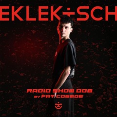 EKLEKTISCH RADIO SHOW 008 by FAT COSMOE JANUARY 2024
