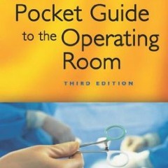 Get PDF Pocket Guide to the Operating Room (Pocket Guide to Operating Room) by  Maxine A. Goldman BS
