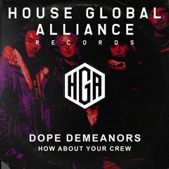 Dope Demeanors - How About Your Crew