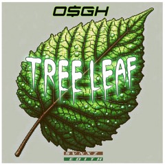 O$GH - TREE LEAF [Ed!th](Free)