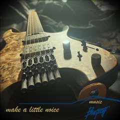 Make a little noise