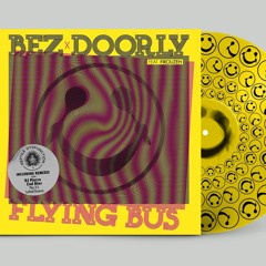 BEZ X DOORLY - Flying Bus (Digital Extended Mix)(REPTILE DYSFUNCTION) OUT NOW