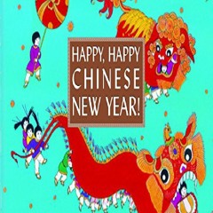 READ [PDF] Happy, Happy Chinese New Year! read