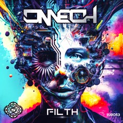SUB053 Omech - Filth (OUT 05/16/25 BEATPORT EXCLUSIVE [] 05/30/25 ALL PLATFORMS!)