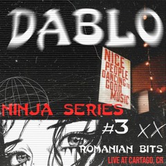 Ninja Series #3 Dablo (Romanian Bits, UK) LIVE AT CARTAGO, CR 2024