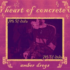 amber dregs - ◐ HEART OF CONCRETE <3 <3 (live @ 7th St. dub)