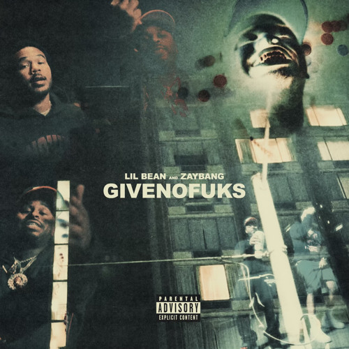 Lil Bean & ZayBang - givenofuks