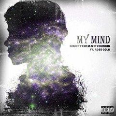 My Mind (feat. Ro$e Gold)  Prod. hayku