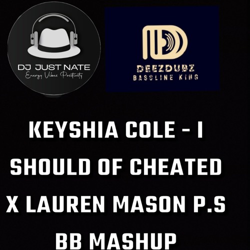 I should have cheated X P.S bassline mashup