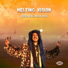 Melting Vision - Sunrise at Black Rock City (Burning man Mix)
