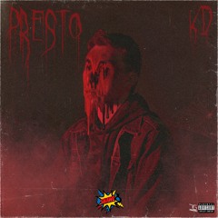 PRESTO (prod. Justin Kase)
