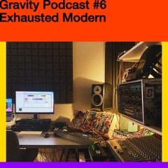 Gravity Podcast #6 – Exhausted Modern
