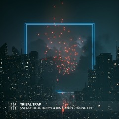 Sneaky Ollie, D4RRYL & Ben Haydn - Takin Off