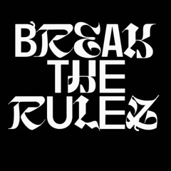 Break the Rulez Radioshow