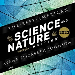 ( NIPS ) The Best American Science and Nature Writing 2022: Best American by  Ayana Elizabeth Johnso