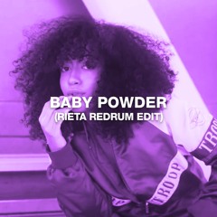 Baby Powder (Rieta Acoustic Redrum Edit)