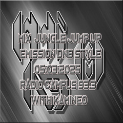 Mix Jungle Jump up émission DNB Style radio campus 05.03.2025 with kamineo