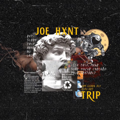 Joe Hxnt - Trip (Prod by YZ)