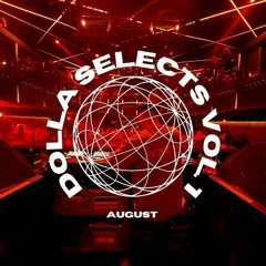 Dolla Selects Vol 1. August